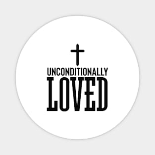 Unconditionally Loved - Christian Love Quote Magnet